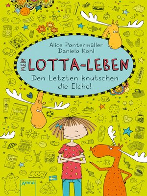 cover image of Mein Lotta-Leben (6). Den Letzten knutschen die Elche